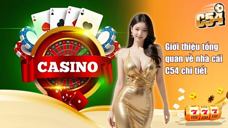 Giới thiệu tổng quan về nhà cái C54 chi tiết