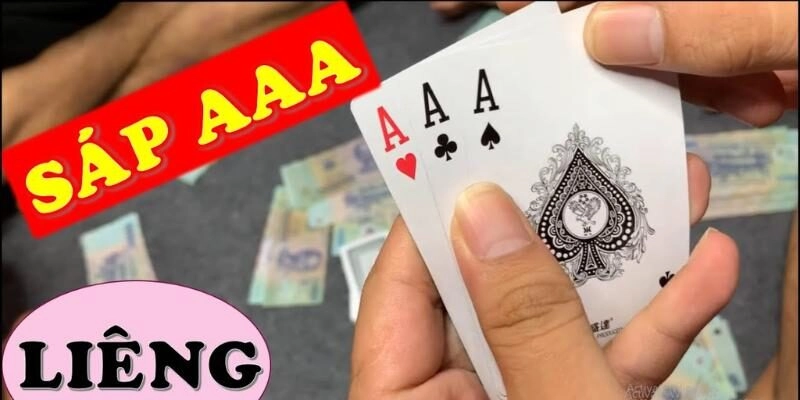 Sáp là tay bài mạnh nhất khi chơi Liêng