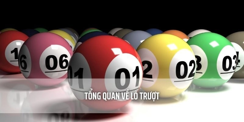 Tổng quan về Lô Trượt