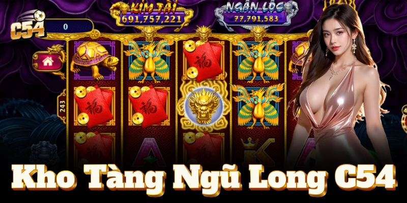 Bí kíp săn jackpot Kho Tàng Ngũ Long
