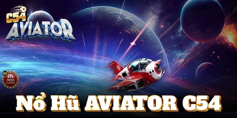 Aviator – Game nổ hũ độc đáo, càng bay càng giàu